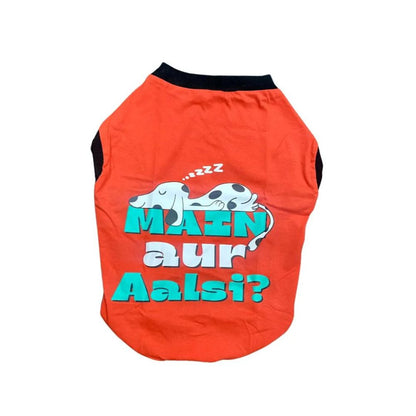 Main Aur Aalsi Dog T-shirt